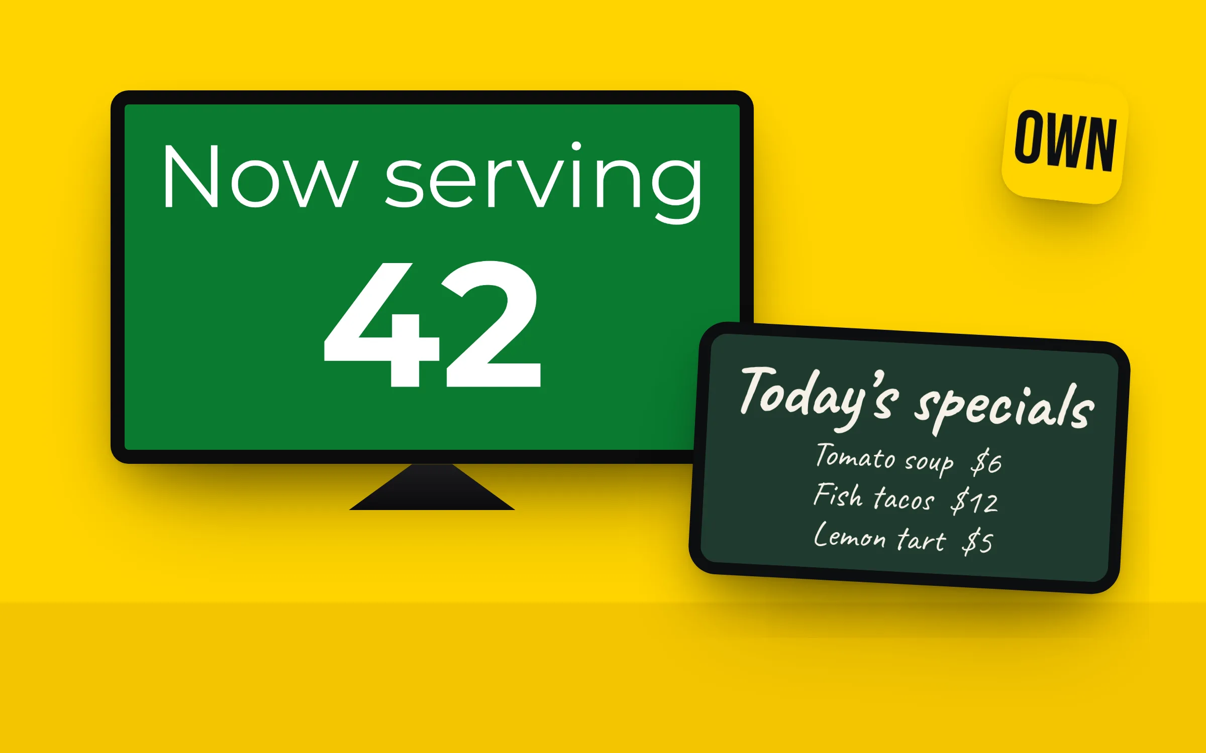 A TV showing an OwnScreen sign, Now serving 42, and a tablet showing a chalkboard menu, on OwnScreen yellow.